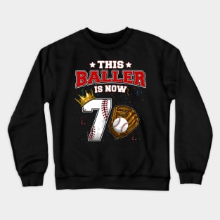 This Baller Is Now 7 Years Old Baseball Players 7Th BDay Crewneck Sweatshirt